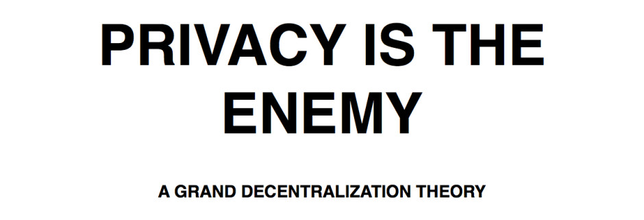 Privacy Is The Enemy